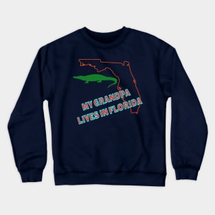 My Grandpa Lives in Florida Text & Design Crewneck Sweatshirt